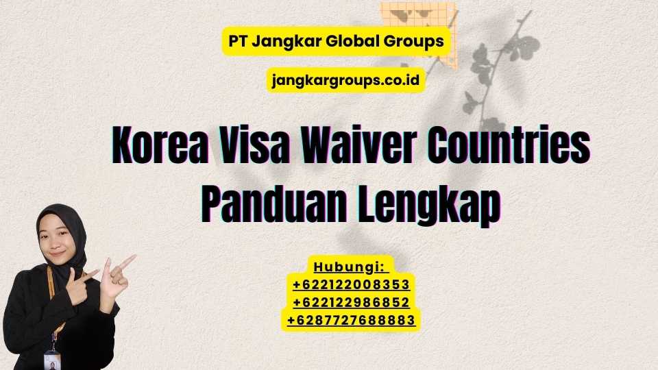 Korea Visa Waiver Countries Panduan Lengkap