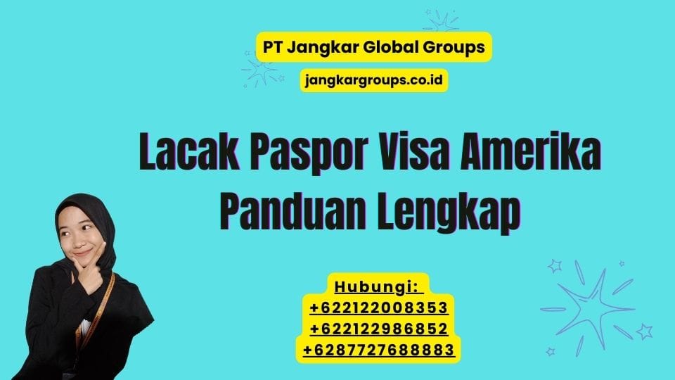Lacak Paspor Visa Amerika Panduan Lengkap
