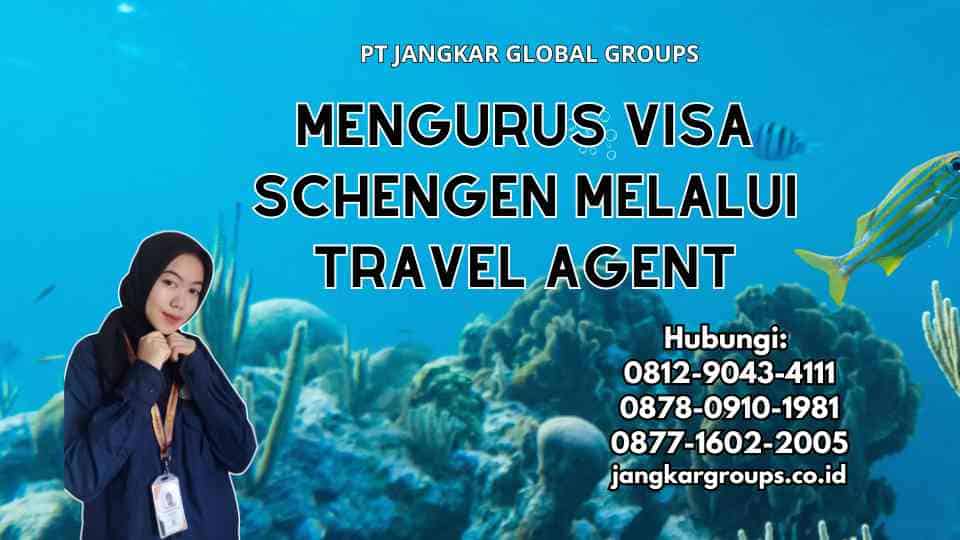 Mengurus Visa Schengen Melalui Travel Agent
