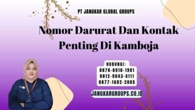 Nomor Darurat Dan Kontak Penting Di Kamboja