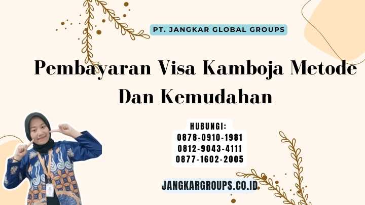 Pembayaran Visa Kamboja Metode Dan Kemudahan