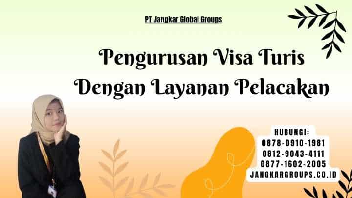 Pengurusan Visa Turis Dengan Layanan Pelacakan