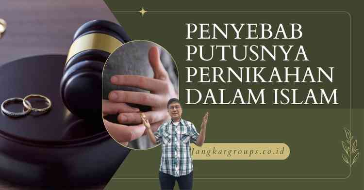 Penyebab Putusnya Pernikahan Dalam Islam
