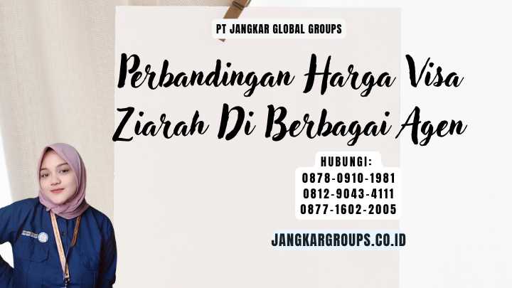 Perbandingan Harga Visa Ziarah Di Berbagai Agen