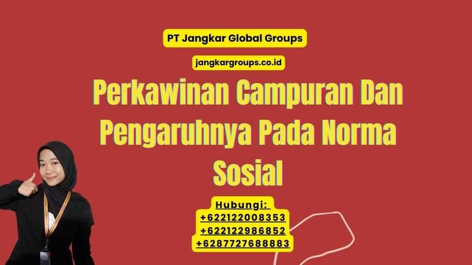 Perkawinan Campuran Dan Pengaruhnya Pada Norma Sosial