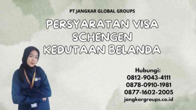 Persyaratan Visa Schengen Kedutaan Belanda