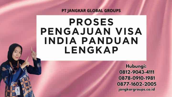 Proses Pengajuan Visa India Panduan Lengkap