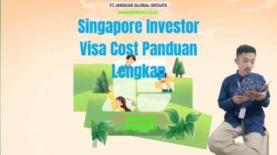 Singapore Investor Visa Cost Panduan Lengkap