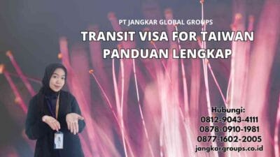 Transit Visa For Taiwan Panduan Lengkap