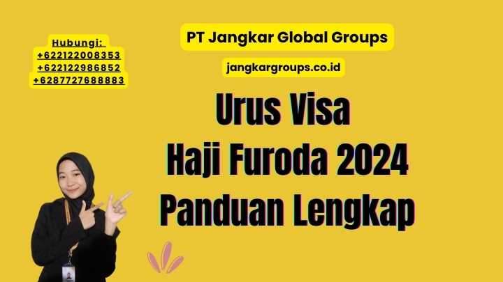 Urus Visa Haji Furoda 2024 Panduan Lengkap