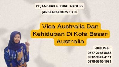 Visa Australia Dan Kehidupan Di Kota Besar Australia