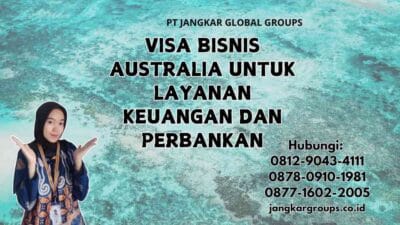 Visa Bisnis Australia Untuk Layanan Keuangan Dan Perbankan