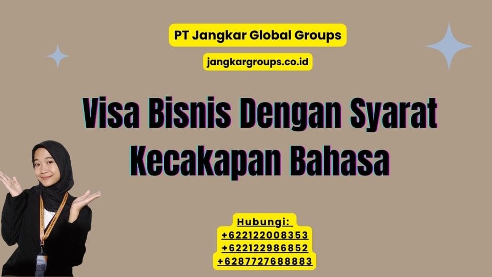 Visa Bisnis Dengan Syarat Kecakapan Bahasa