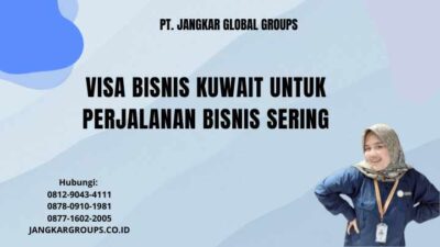 Visa Bisnis Kuwait Untuk Perjalanan Bisnis Sering