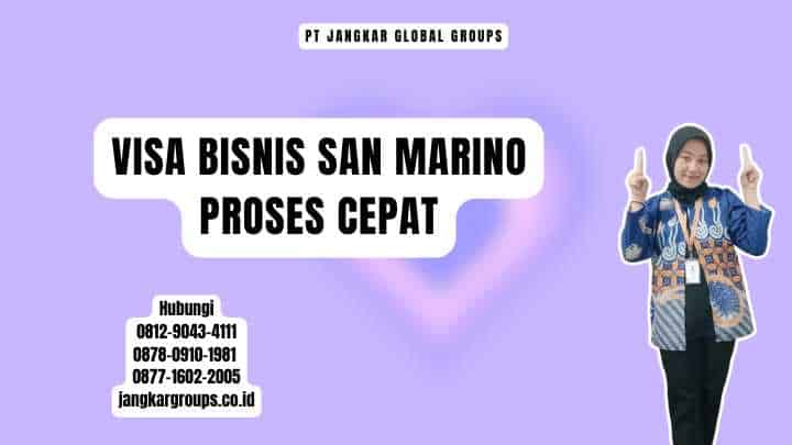 Visa Bisnis San Marino Proses Cepat