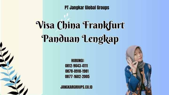 Visa China Frankfurt Panduan Lengkap