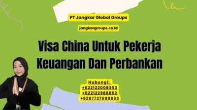 Visa China Untuk Pekerja Keuangan Dan Perbankan
