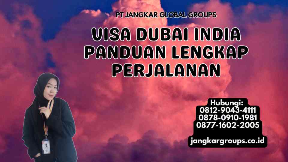 Visa Dubai India Panduan Lengkap Perjalanan
