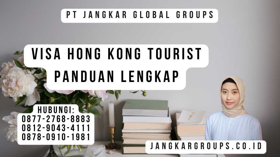 Visa Hong Kong Tourist Panduan Lengkap