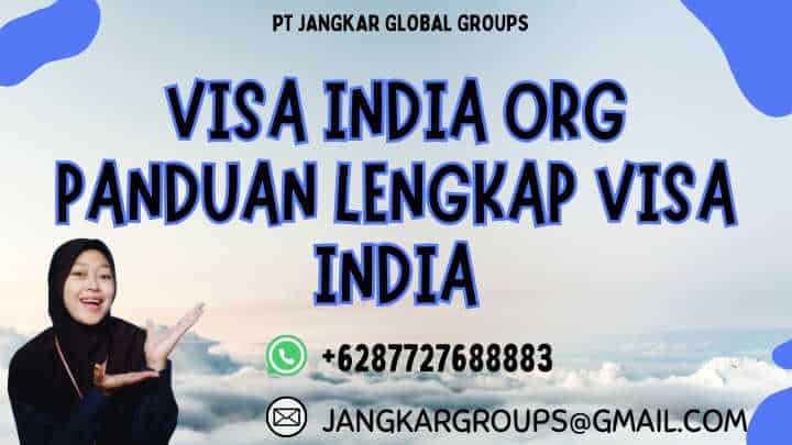 Visa India Org Panduan Lengkap Visa India