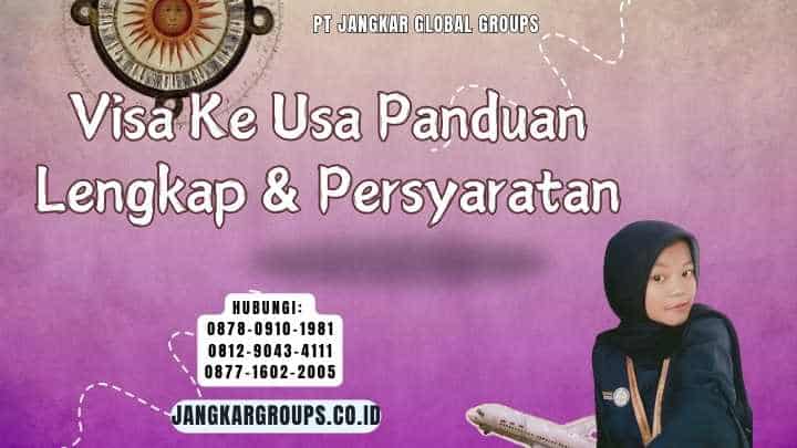 Visa Ke Usa Panduan Lengkap & Persyaratan
