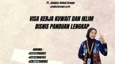 Visa Kerja Kuwait Dan Iklim Bisnis Panduan Lengkap