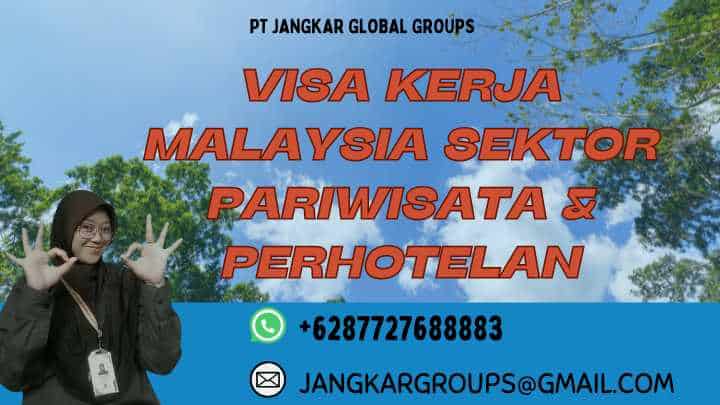 Visa Kerja Malaysia Sektor Pariwisata & Perhotelan