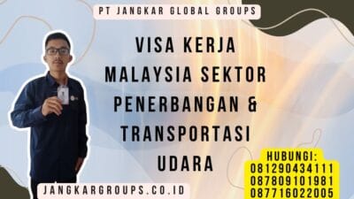 Visa Kerja Malaysia Sektor Penerbangan & Transportasi Udara