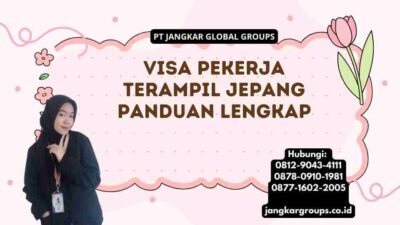 Visa Pekerja Terampil Jepang Panduan Lengkap