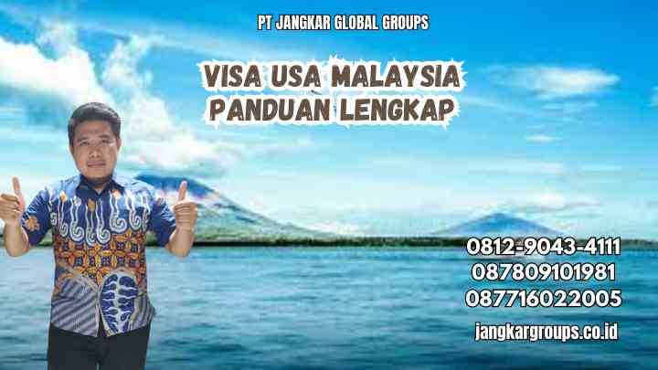 Visa USA Malaysia Panduan Lengkap