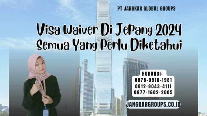 Visa Waiver Di Jepang 2024 Semua Yang Perlu Diketahui