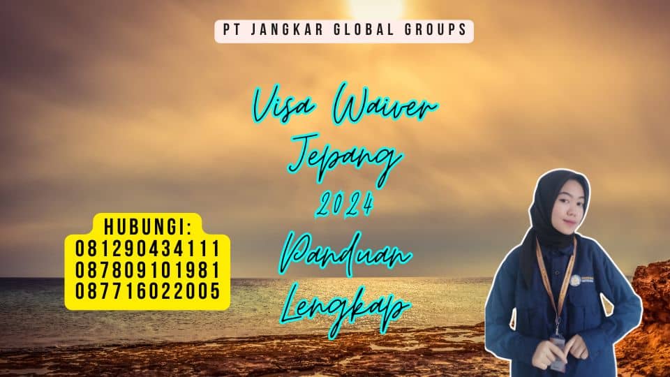 Visa Waiver Jepang 2024 Panduan Lengkap