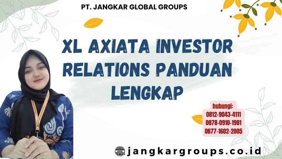XL Axiata Investor Relations Panduan Lengkap