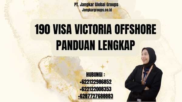 190 Visa Victoria Offshore Panduan Lengkap