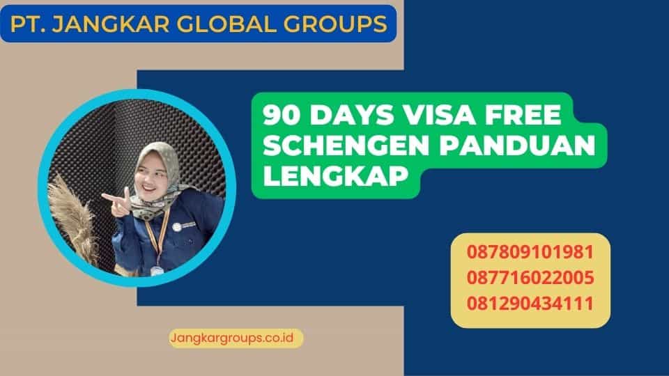 90 Days Visa Free Schengen Panduan Lengkap