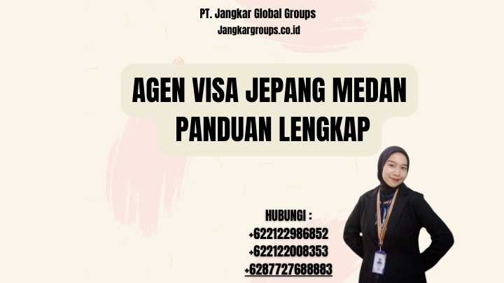 Agen Visa Jepang Medan Panduan Lengkap