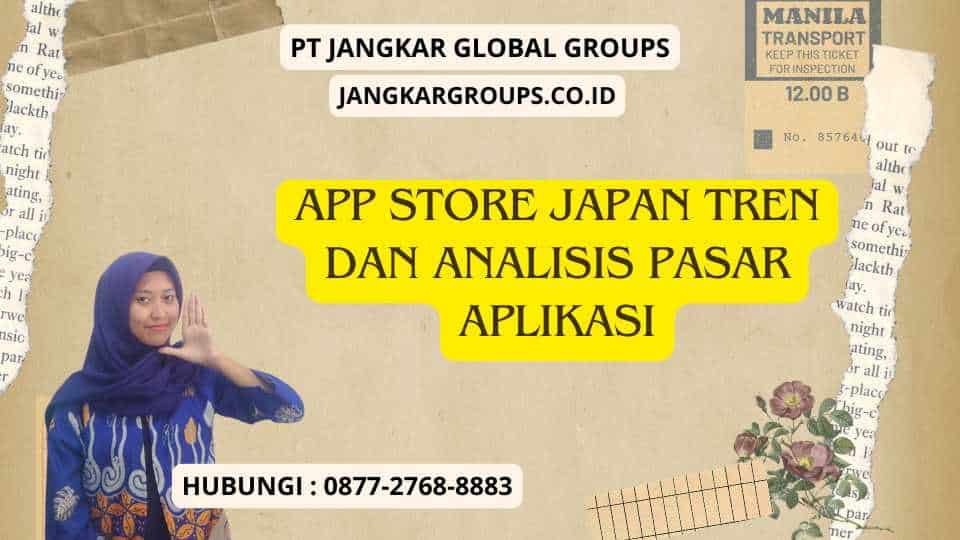 App Store Japan Tren dan Analisis Pasar Aplikasi