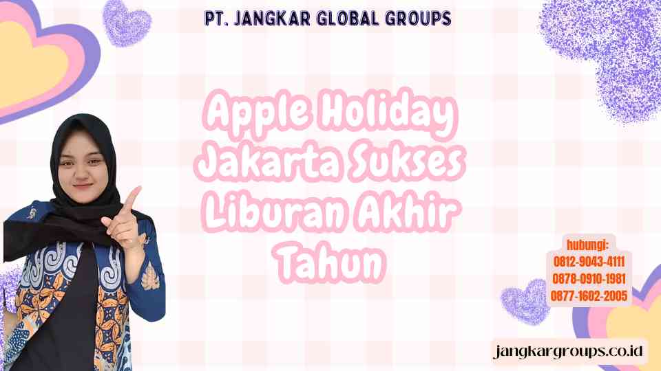 Apple Holiday Jakarta Sukses Liburan Akhir Tahun