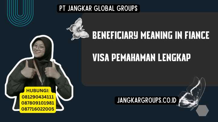 Beneficiary Meaning In Fiance Visa Pemahaman Lengkap