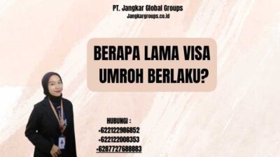 Berapa Lama Visa Umroh Berlaku?