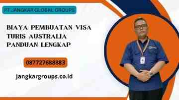Biaya Pembuatan Visa Turis Australia Panduan Lengkap