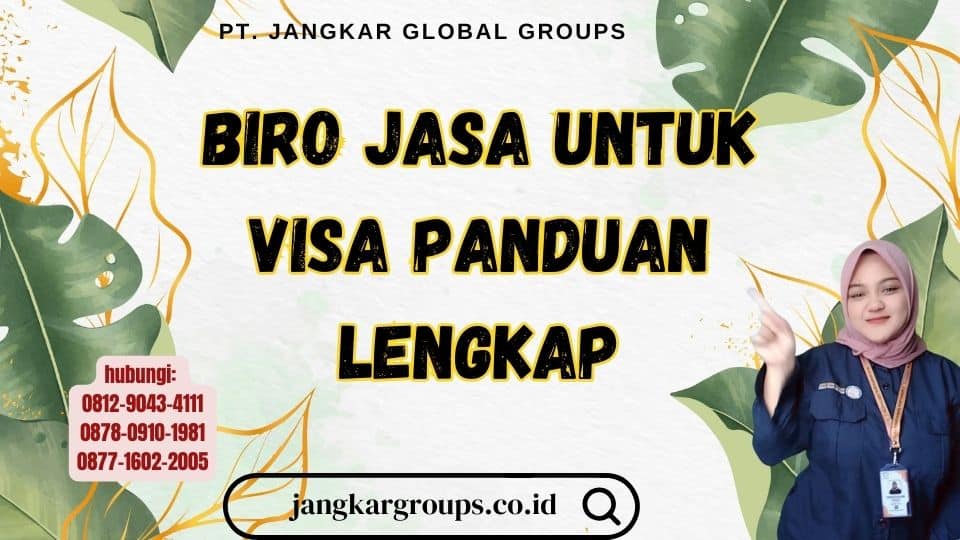 Biro Jasa Untuk Visa Panduan Lengkap
