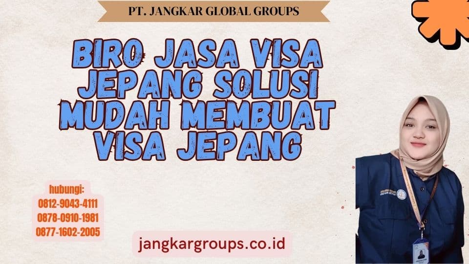 Biro Jasa Visa Jepang Solusi Mudah Membuat Visa Jepang