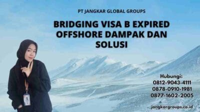 Bridging Visa B Expired Offshore Dampak dan Solusi