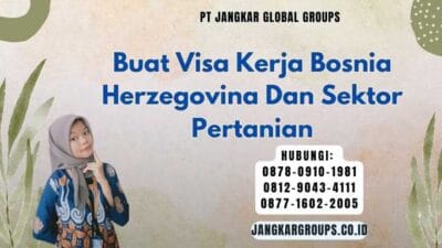 Buat Visa Kerja Bosnia Herzegovina Dan Sektor Pertanian