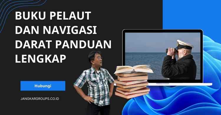 Buku Pelaut Dan Navigasi Darat Panduan Lengkap