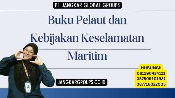 Buku Pelaut dan Kebijakan Keselamatan Maritim