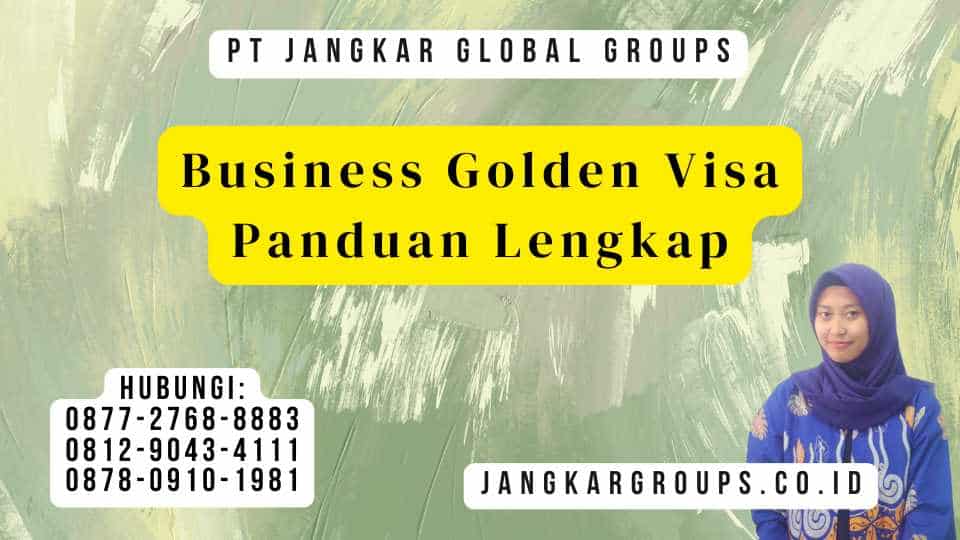 Business Golden Visa Panduan Lengkap