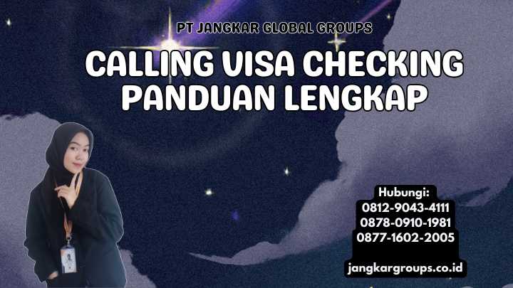 Calling Visa Checking Panduan Lengkap