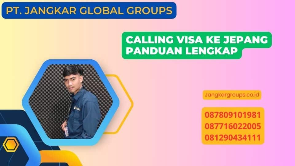 Calling Visa Ke Jepang Panduan Lengkap